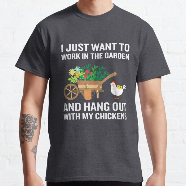 Funny Work In Garden Be With Chickens Colorful Floral Classic T-Shirt