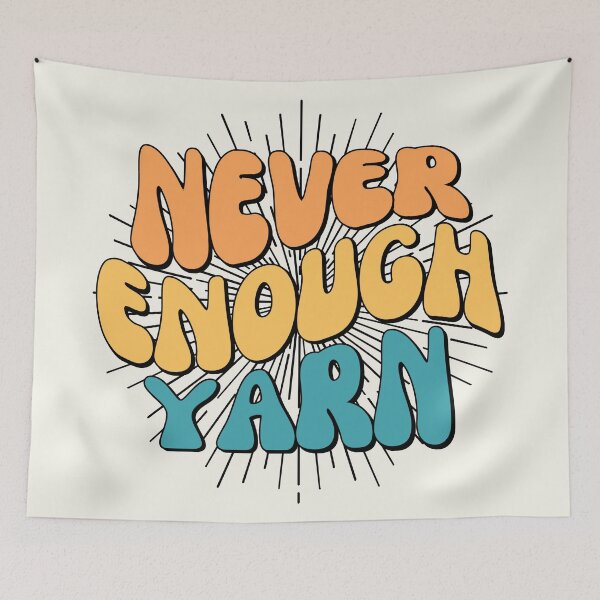 Item preview, Knitting and Crocheting Life Problems - Never Enough Yarn designed and sold by humnoo.