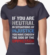 Desmond Tutu Quote Neutral Situations for Injustice Women's Fitted T-Shirt