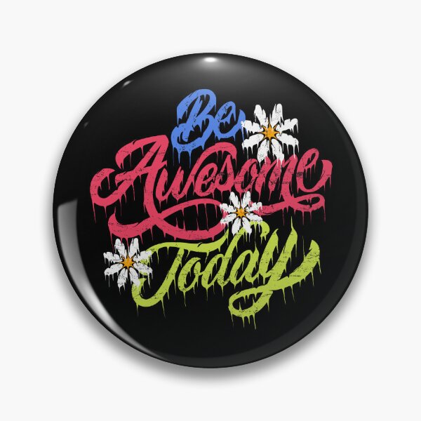 Item preview, Be awesome today flower designed and sold by ARTSYILA.