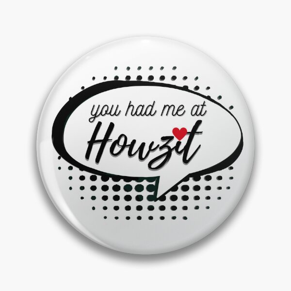 Item preview, You had me at Howzit designed and sold by CheriGurl.