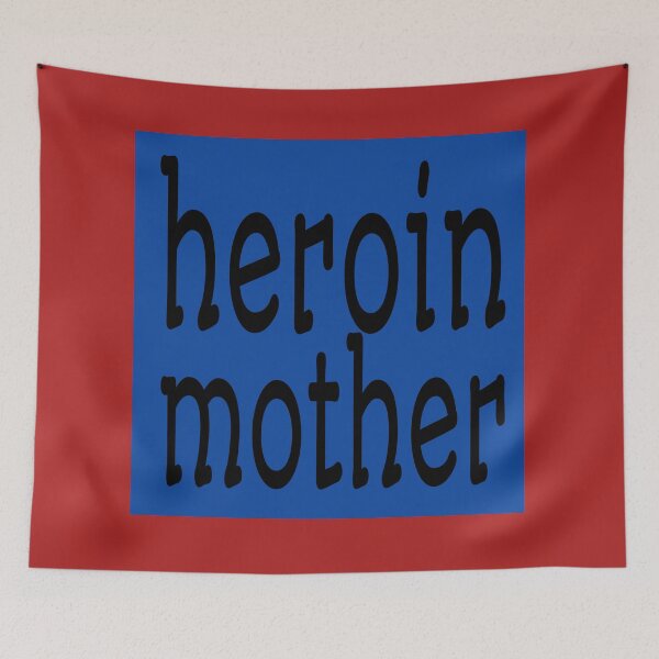 Item preview,  Heroin mother designed and sold by Nopidesign-.
