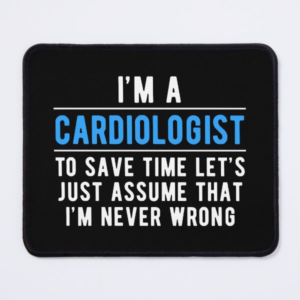 Item preview, Cardiology Cardiologist Witty designed and sold by NestaReign.
