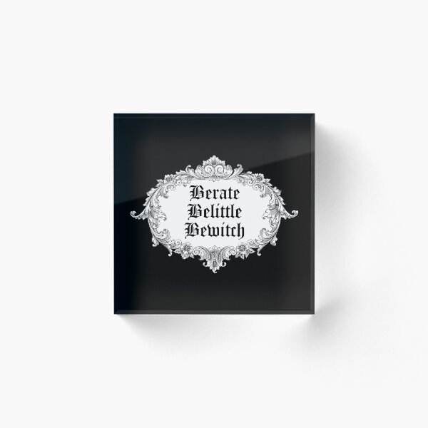 Item preview, Berate, Belittle, Bewitch designed and sold by Thingamabobbidi.