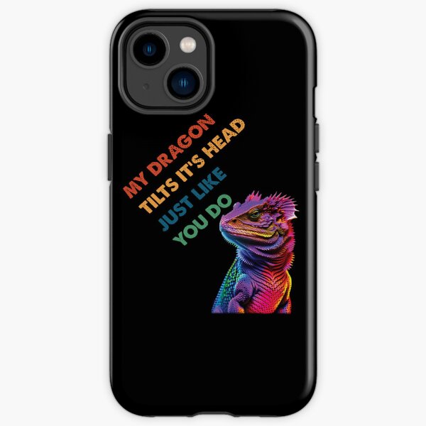 My Dragon tilts it's head Funny Bearded Dragon Lover iPhone Tough Case