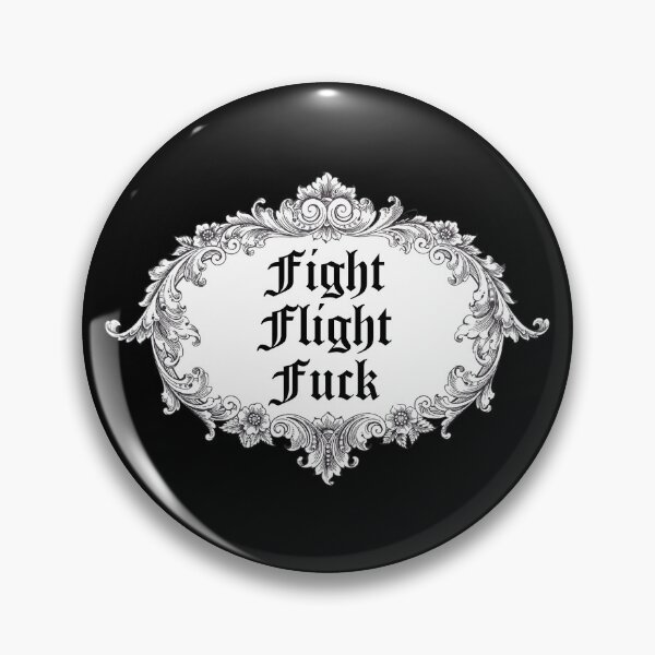 Item preview, Fight Flight Fuck designed and sold by Thingamabobbidi.
