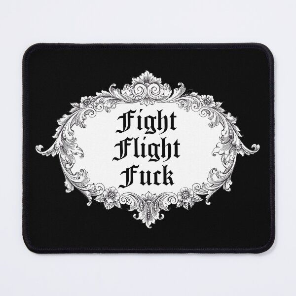 Item preview, Fight Flight Fuck designed and sold by Thingamabobbidi.