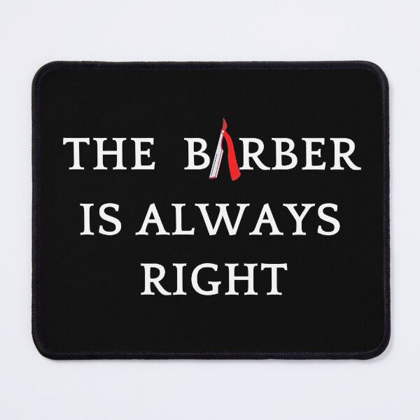 Item preview, The Barber is Always Right (2) designed and sold by Vatazumet.