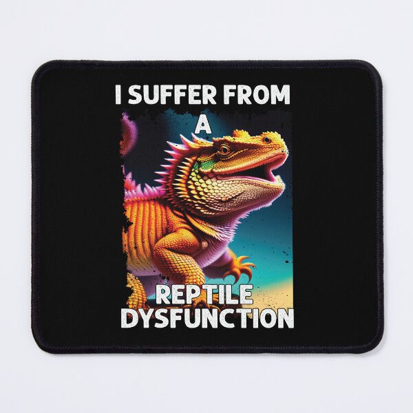 Item preview, I Suffer From A Reptile Dysfunction Funny Bearded Dragon designed and sold by Trendy Valley .