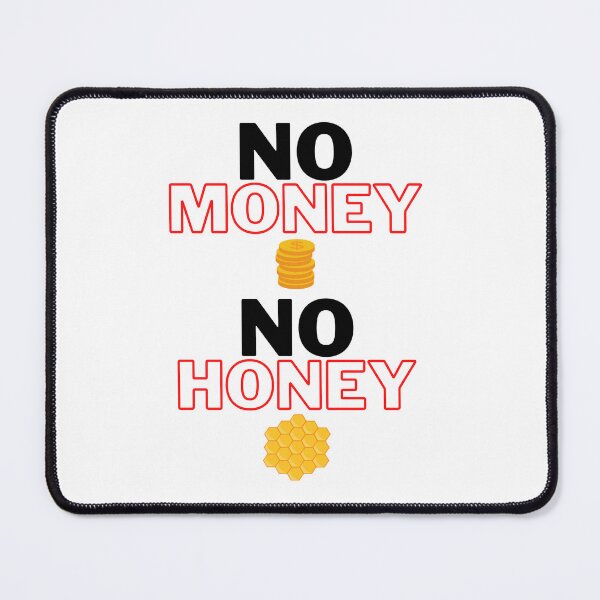 Item preview, NO MONEY NO HONEY designed and sold by ABW37.