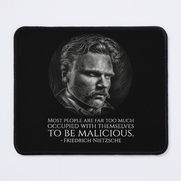 Item preview, Friedrich Nietzsche Quote - Most people are far too much occupied with themselves to be malicious. - Philosophy designed and sold by Styrman.