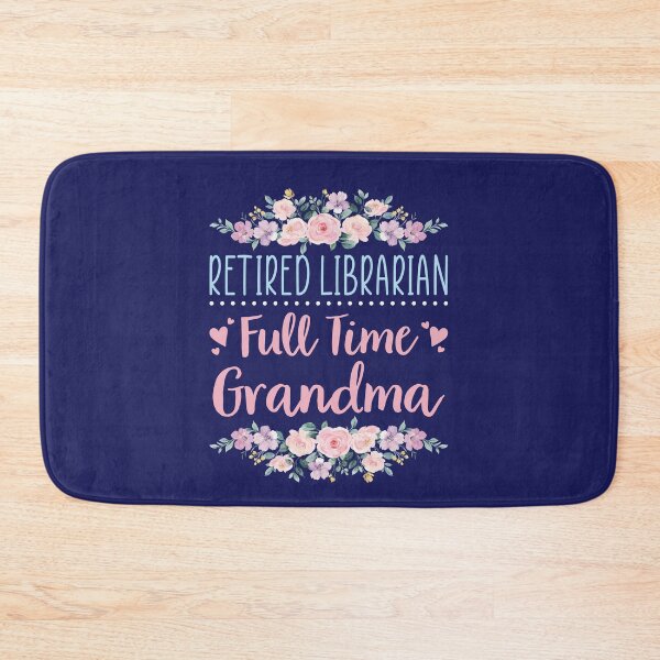 Item preview, Retired Librarian Full Time Grandma designed and sold by jaygo.