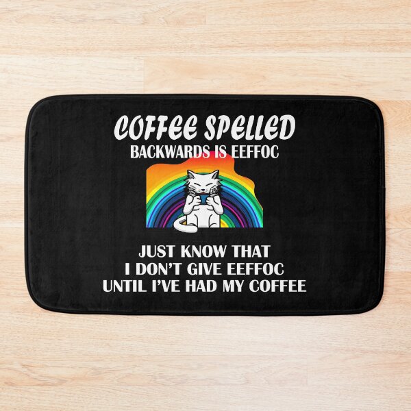 Item preview, A Cat's Rainbow Wake-Up: No More EEFFOC : Coffee Spelled Backwards designed and sold by Custom Crest.