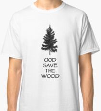 God Sae the Wood Classic T-Shirt