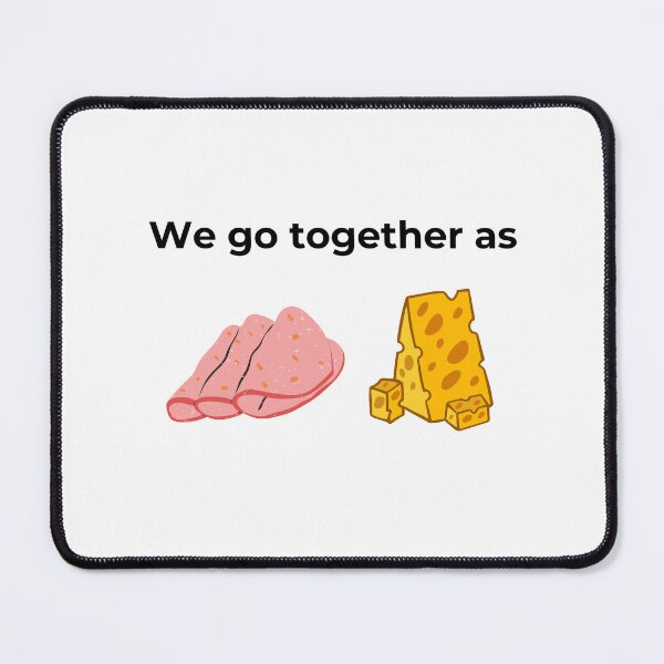 Item preview, We go together as Salami and Cheese (white) designed and sold by ArtifyAvangard.
