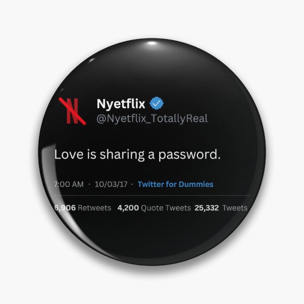 Item preview, Love is Sharing a Password Tweet Parody - No More Password Sharing 2023 Meme  designed and sold by MillennialMemer.
