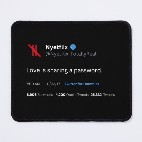 Item preview, Love is Sharing a Password Tweet Parody - No More Password Sharing 2023 Meme  designed and sold by MillennialMemer.