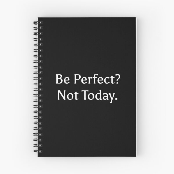 Item preview, Be perfect? Not today. designed and sold by DREAMY XPRESS.