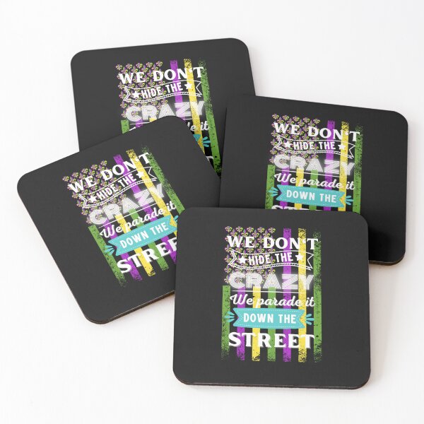 Item preview, Mardi Gras We Dont Hide Crazy Parade Street - Mardi Gras 2023 designed and sold by Rainbow Designs.