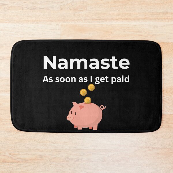 Item preview, Namaste As soon I get paid (Black) designed and sold by ArtifyAvangard.