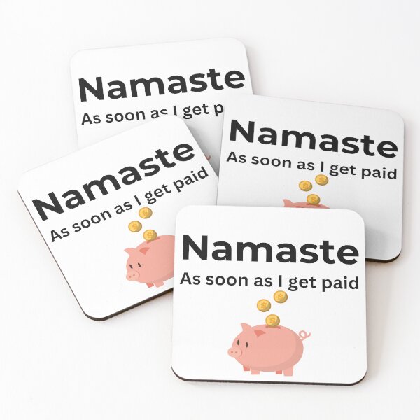 Item preview,  Namaste As soon I get paid (white) designed and sold by ArtifyAvangard.