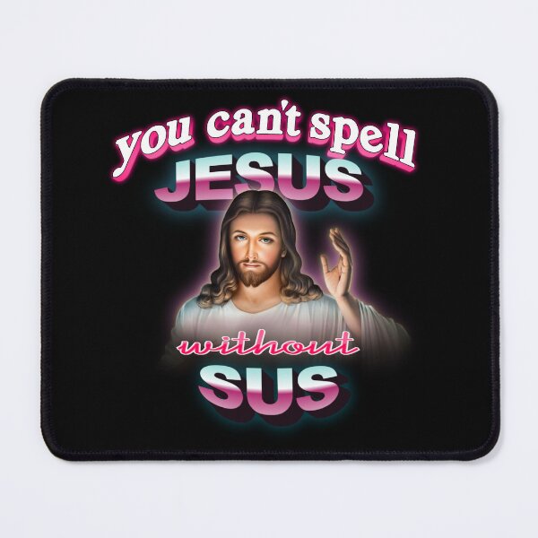 Item preview, You can't spell Jesus without sus designed and sold by snazzyseagull.