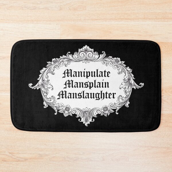 Item preview, Manipulate, Mansplain, Manslaughter designed and sold by Thingamabobbidi.