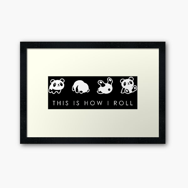THIS IS HOW I ROLL Framed Art Print