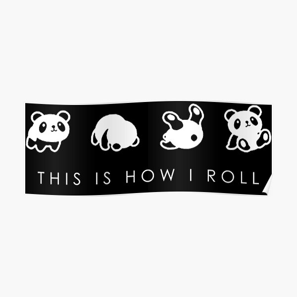 THIS IS HOW I ROLL Poster