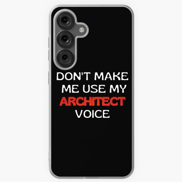Item preview, don't make me use my architect voice - funny architect quote Architecture designed and sold by shopnow ⭐⭐⭐⭐⭐.