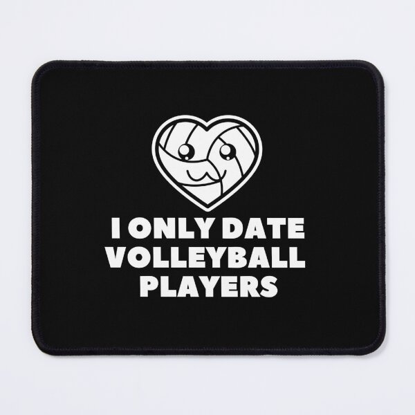 Item preview, i only date volleyball players funny Valentine saying designed and sold by lang-popart.