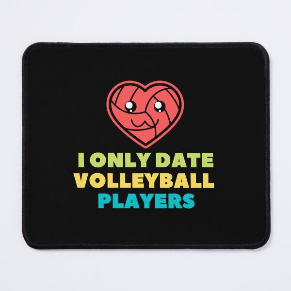 Item preview, i only date volleyball players funny Valentine saying designed and sold by lang-popart.
