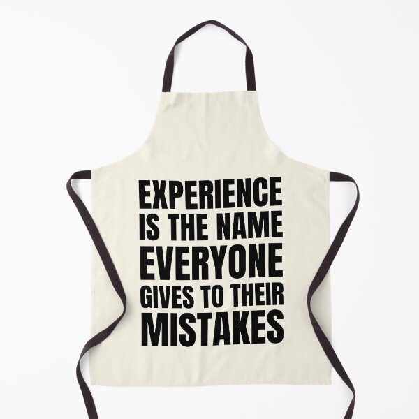 Item preview, Experience is the name everyone gives to their mistakes designed and sold by QuotesAreFun.