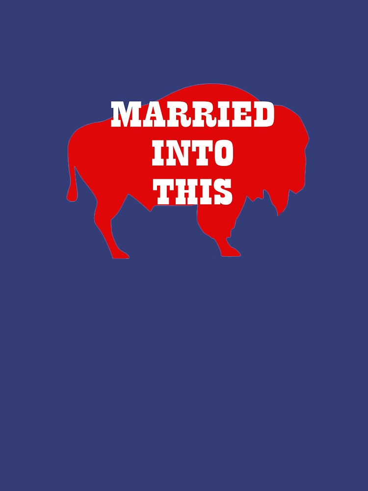 Buffalo Mafia Married Into This Bills Mafia Unisex Cotton Crew Tee  Essential T-Shirt for Sale by nayatee