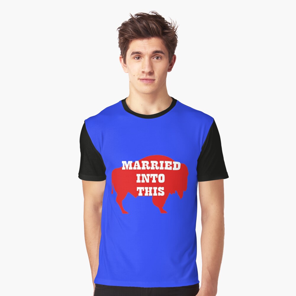 Buffalo Mafia Married Into This Bills Mafia Unisex Cotton Crew Tee