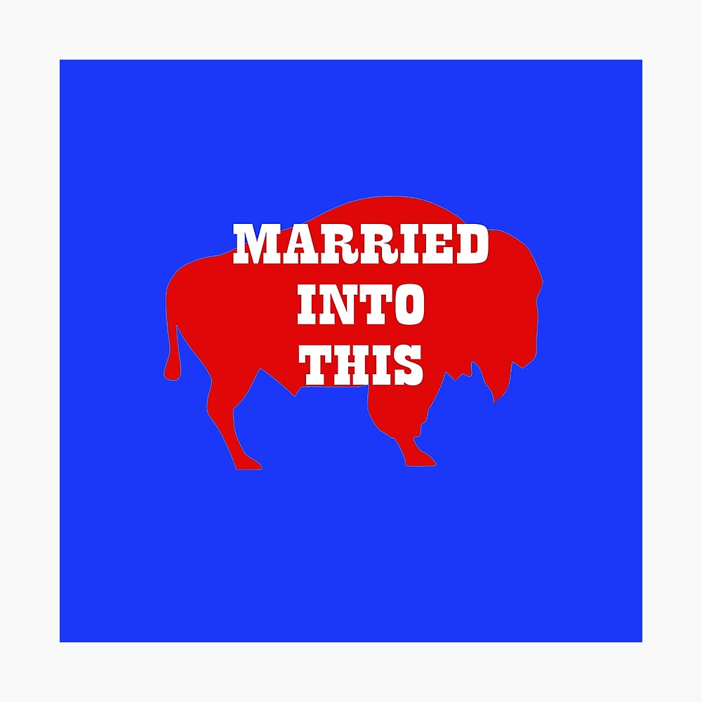 Buffalo Mafia Married Into This Bills Mafia Unisex Cotton Crew Tee' Poster  for Sale by nayatee