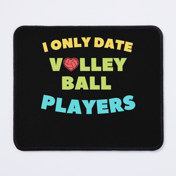 Item preview, i only date volleyball players funny Valentine saying designed and sold by lang-popart.