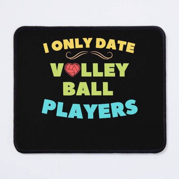 Item preview, i only date volleyball players funny Valentine saying designed and sold by lang-popart.