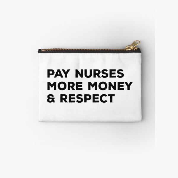 Item preview, Pay Nurses More Money & Respect - Nurse designed and sold by texteestore.