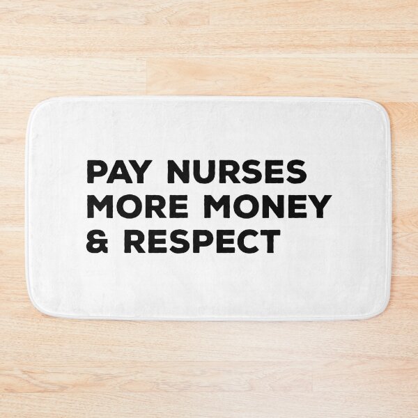 Item preview, Pay Nurses More Money & Respect - Nurse designed and sold by texteestore.