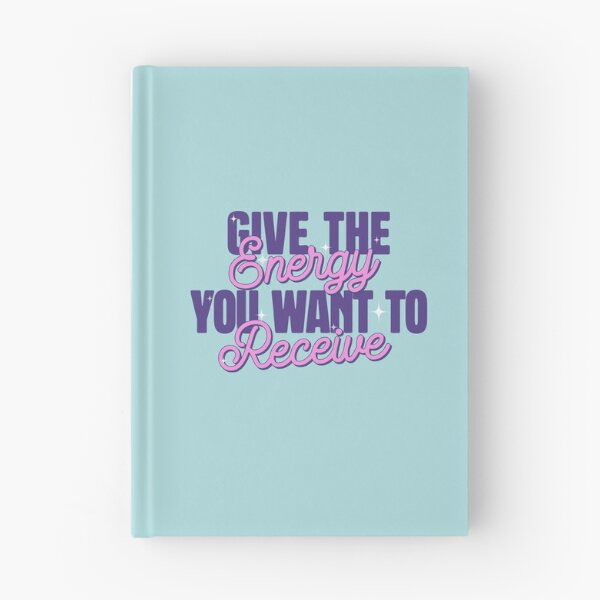 Item preview, Give the Energy You Want to Receive Positivity designed and sold by dailycake.