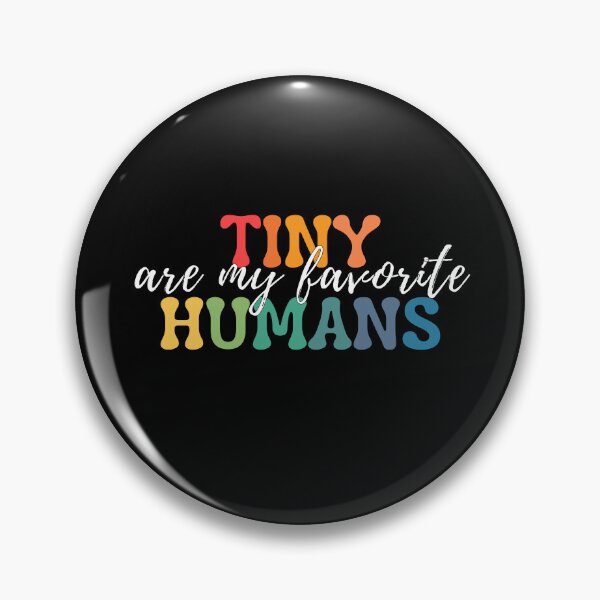 Item preview, Tiny Humans Are My Favorite designed and sold by ImaginedCo.