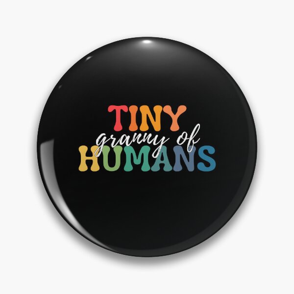 Item preview, Granny Of Tiny Humans. Tiny Humans Are My Favorite designed and sold by ImaginedCo.