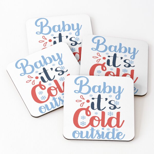 Item preview, BABY IT'S COLD OUTSIDE designed and sold by teemaker24.