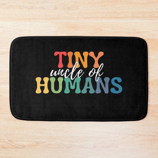 Item preview, Uncle Of Tiny Humans. Tiny Humans Are My Favorite designed and sold by ImaginedCo.