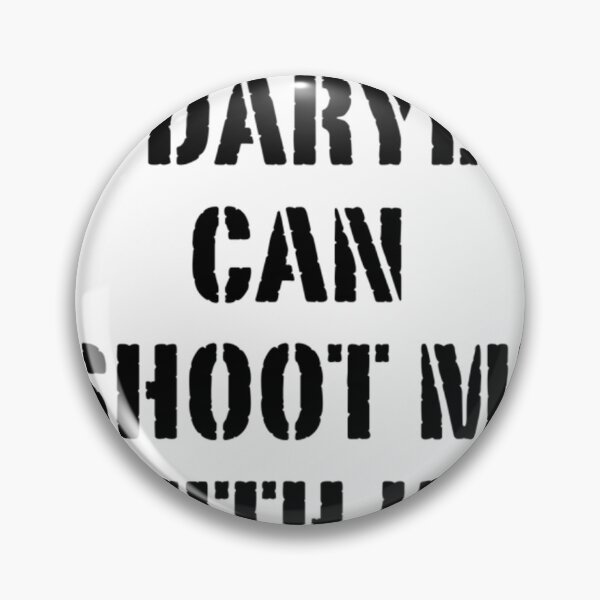 Artikelvorschau, Daryl kann mich erschießen entworfen und verkauft von nungusebia2.