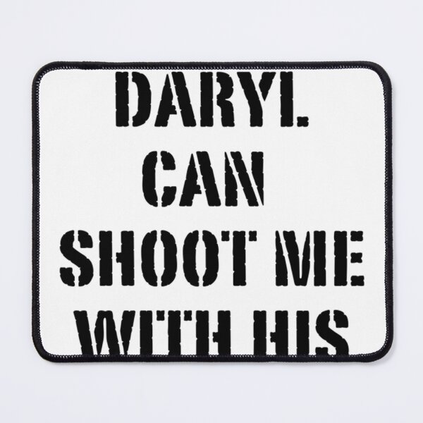 Item preview, Daryl can shoot me  designed and sold by nungusebia2.