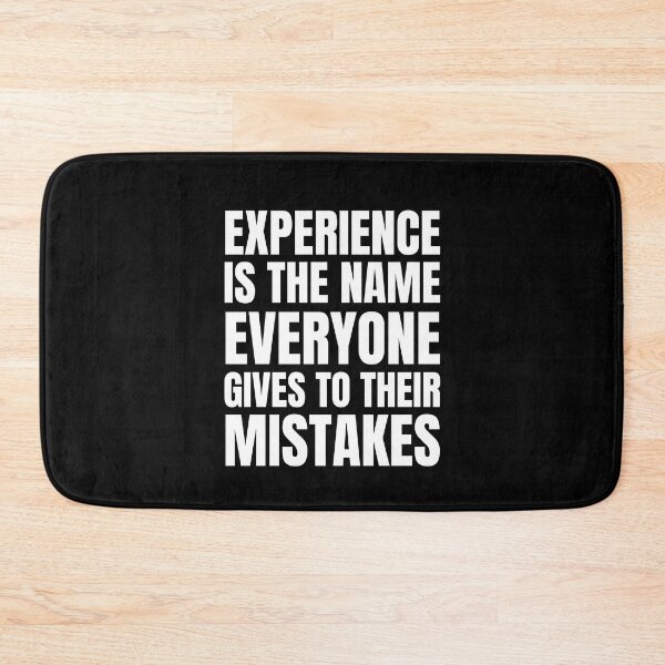 Item preview, Experience is the name everyone gives to their mistakes designed and sold by QuotesAreFun.