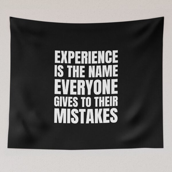 Item preview, Experience is the name everyone gives to their mistakes designed and sold by QuotesAreFun.