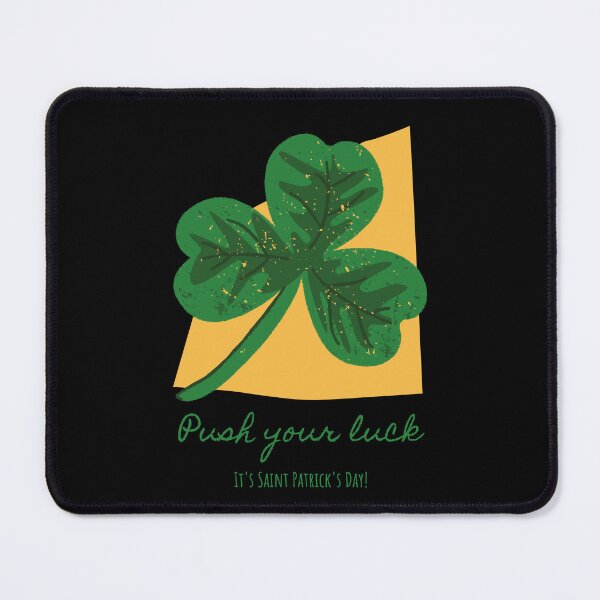 Item preview, Push your luck...It's Saint Patricks Day! designed and sold by Twisted-Teeze.